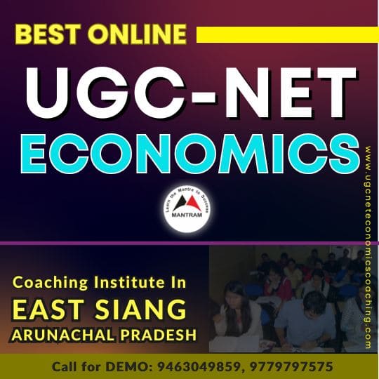 Best Online UGC NET Economics Coaching Institute in East Siang Arunachal Pradesh