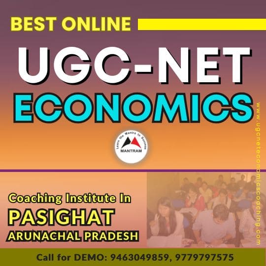 Best Online UGC NET Economics Coaching Institute in Pasighat Arunachal Pradesh